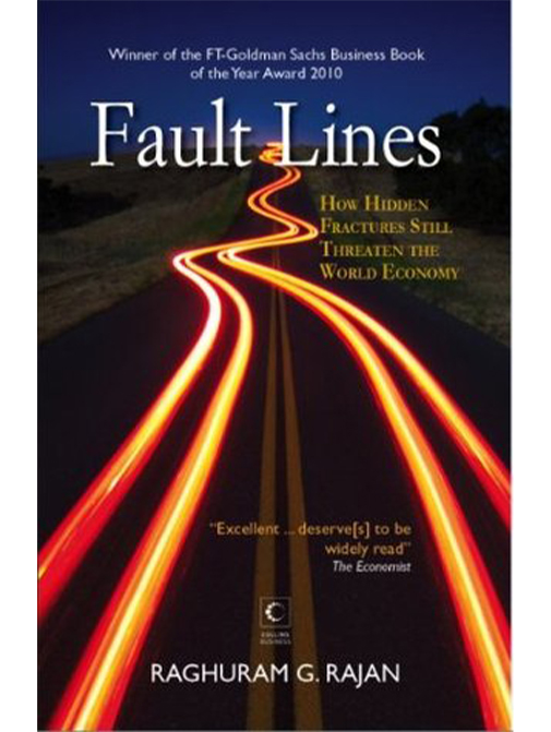 Fault Lines: How Hidden Fractures Still Threaten the World Economy