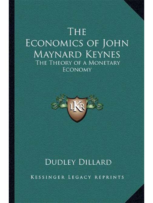 The Economics of John Maynard Keynes: The Theory of a Monetary Economy