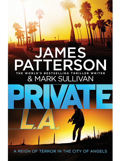 Private L.A.: A Reign of Terror in the City of Angels