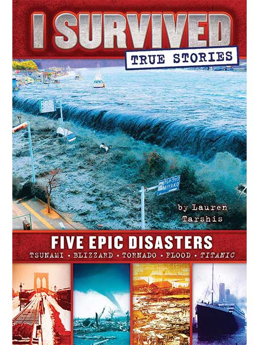 I Survived True Stories: Five Epic Disasters