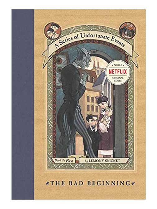 A Series of Unfortunate Events #1 : The Bad Beginning