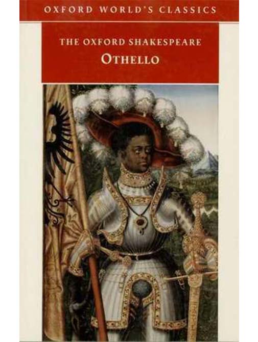 The Oxford Shakespeare Othello: (Oxford World's Classics)