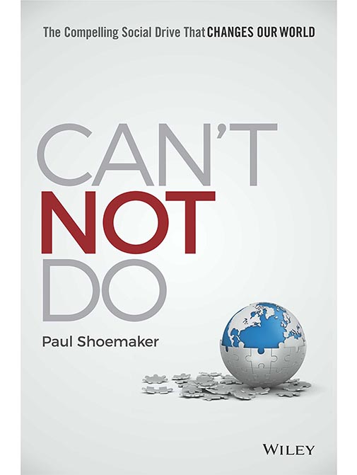 Cant Not Do: The Compelling Social Drive that Changes Our World