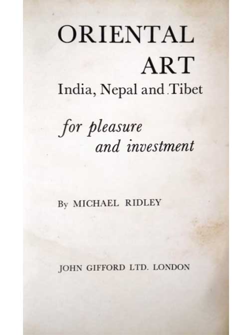 Oriental Art: India, Nepal And Tibet For Pleasure And Investment