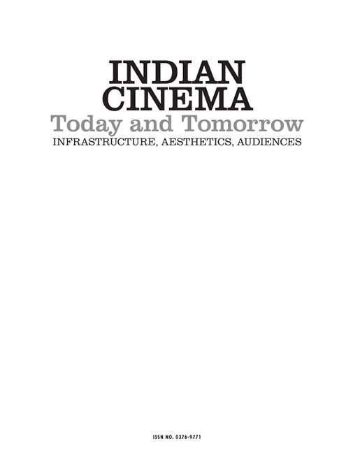 Indian Cinema Today and Tomorrow Infrastructure,Aesthetics, Audiences 