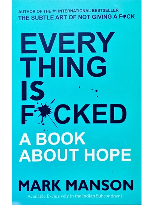 Everything Is F*cked: A Book About Hope 