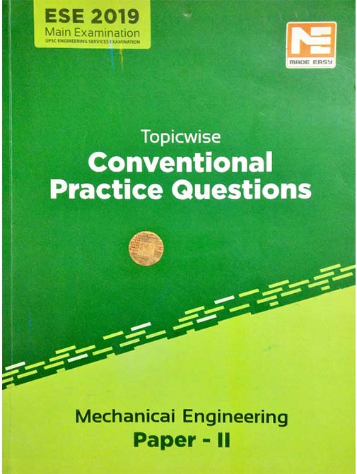 ESE 2019 Main Examination- Conventional Practice Questions: Mechanical Engineering Paper-II 