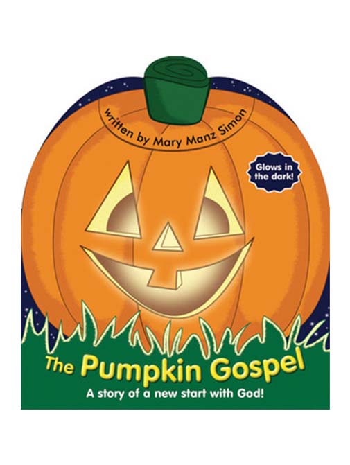 The Pumpkin Gospel: A Story Of A New Start With God!