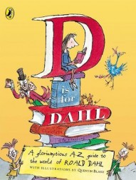 d-is-for-dahl:-a-gloriumptious-a-z-guide-to-the-world-of-roald-dahl