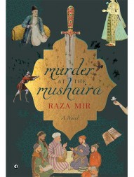 Murder at the Mushaira: A Novel 
