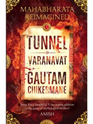 Tunnel of Varanavat: Mahabharata Reimagined