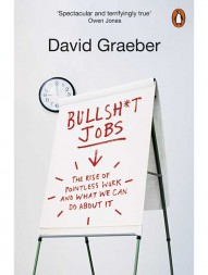 bullshit-jobs-the-rise-of-pointless-work-and-what-we-can-do-about-it1740
