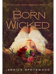 Born Wicked (The Cahill Witch Chronicles Book 1)