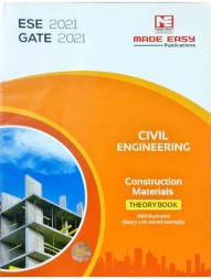 ESE/GATE 2021 Civil Engineering: Construction Materials Theory Book with Solved Examples and Practice Questions 