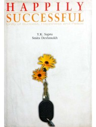 Happily Successful : Unity of Success, Happiness and Peace 
