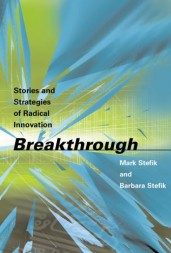 Breakthrough – Stories and Strategies of Radical Innovation