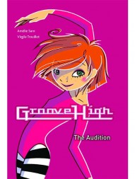 Groove High #1: The Audition 