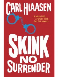 skink-7:-no-surrender-by-carl-hiaasen1466