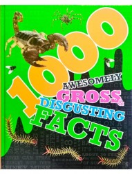 1000-awesomely-gross-and-disgusting-facts