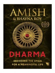 dharma:-decoding-the-epics-for-a-meaningful-life-by-amish-tripathi-and-bhavna-roy1757